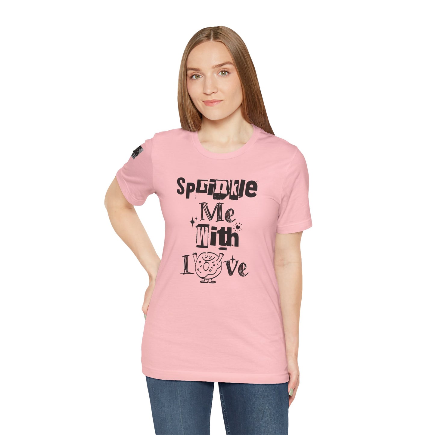 Sprinkle Me With Love T-Shirt