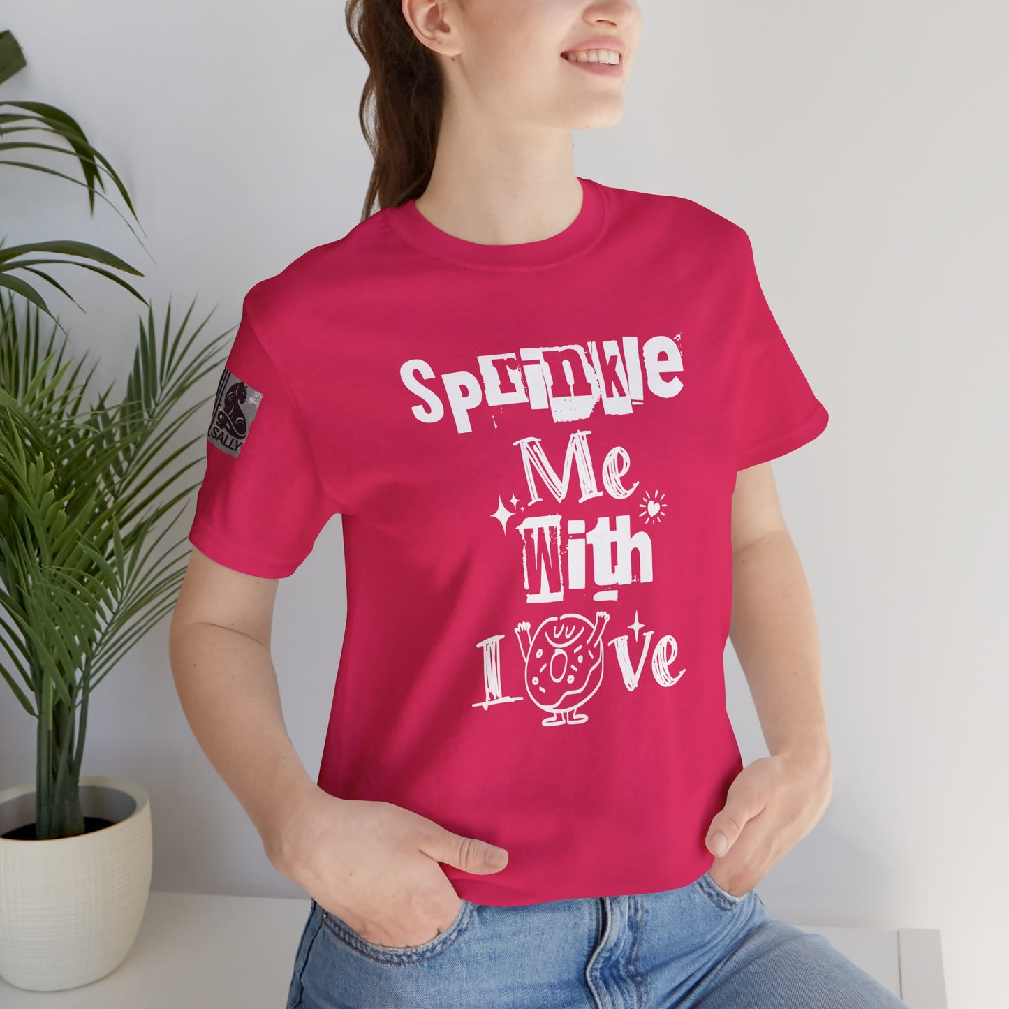 Sprinkle Me With Love T-Shirt