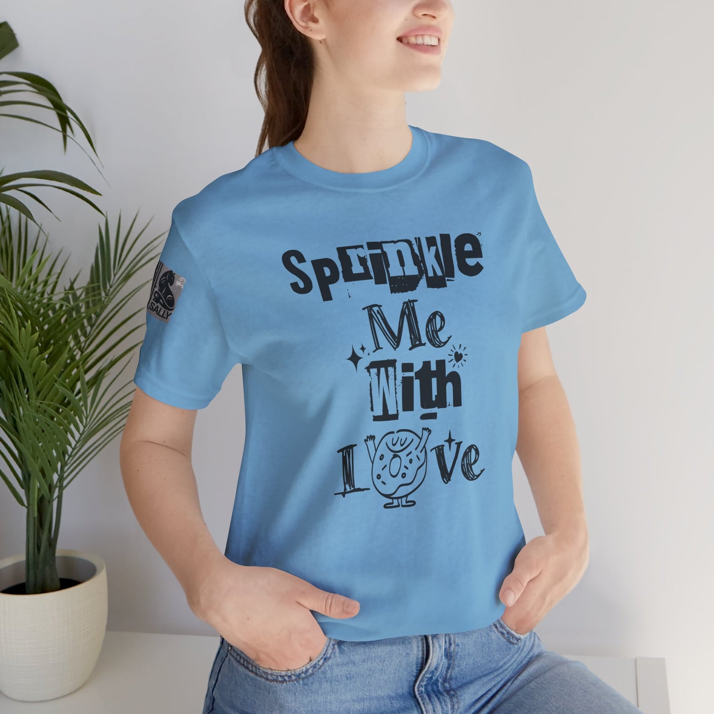 Sprinkle Me With Love T-Shirt