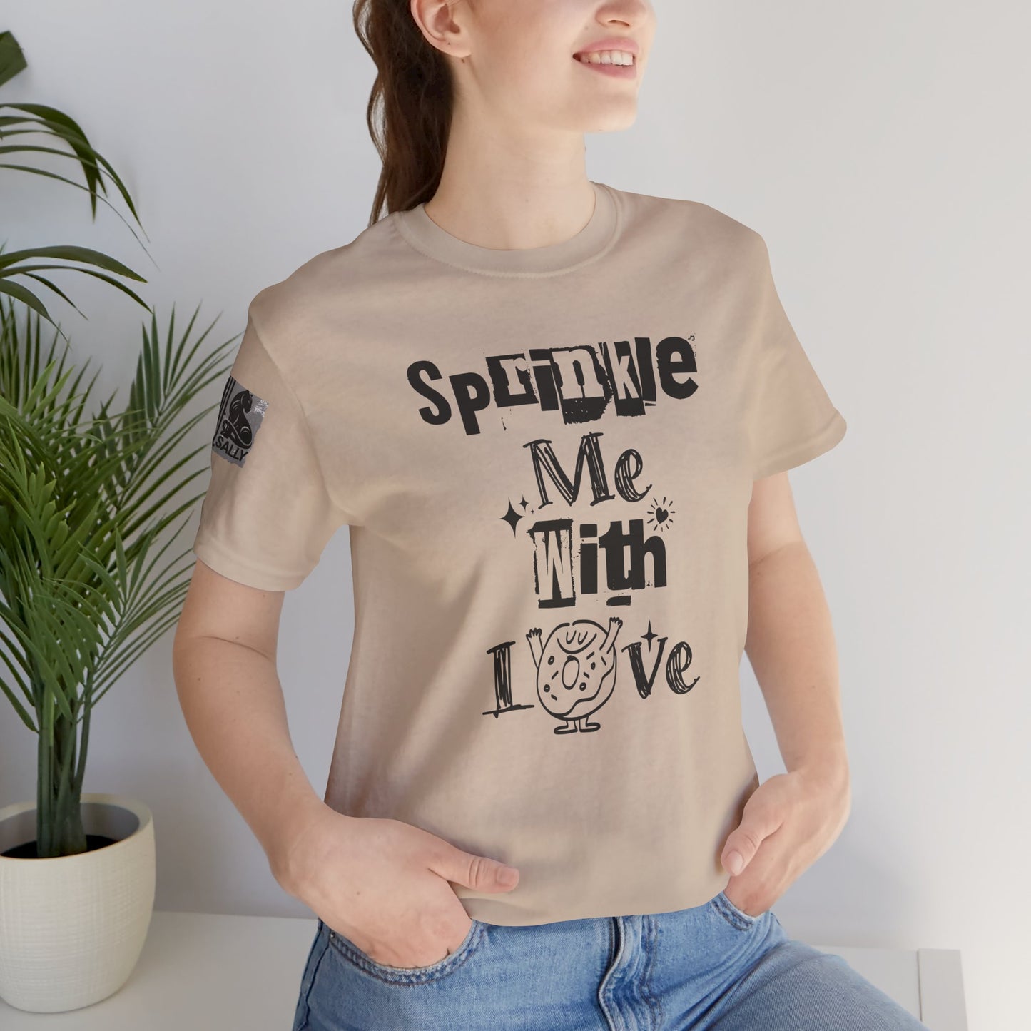 Sprinkle Me With Love T-Shirt