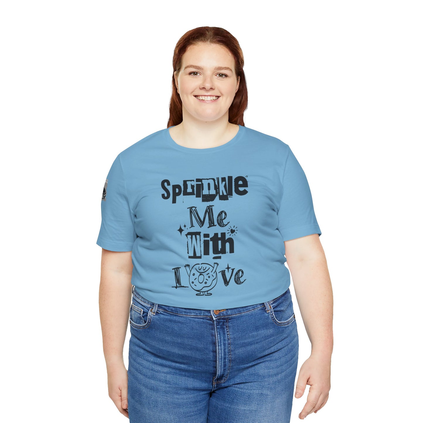Sprinkle Me With Love T-Shirt