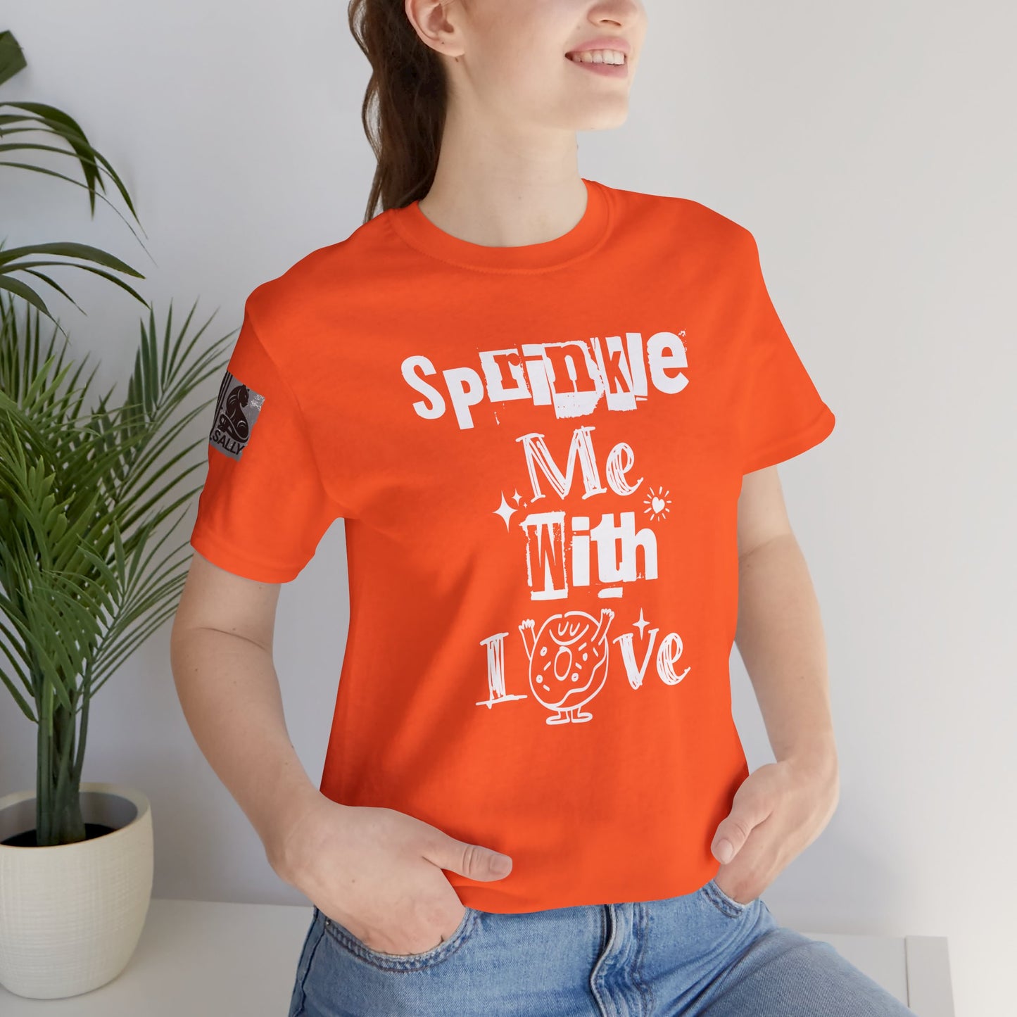 Sprinkle Me With Love T-Shirt