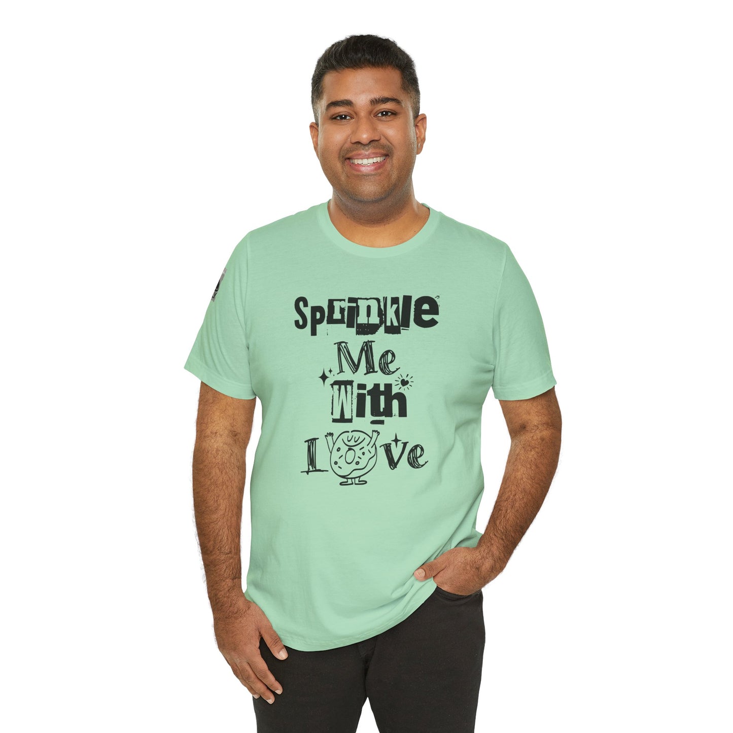 Sprinkle Me With Love T-Shirt