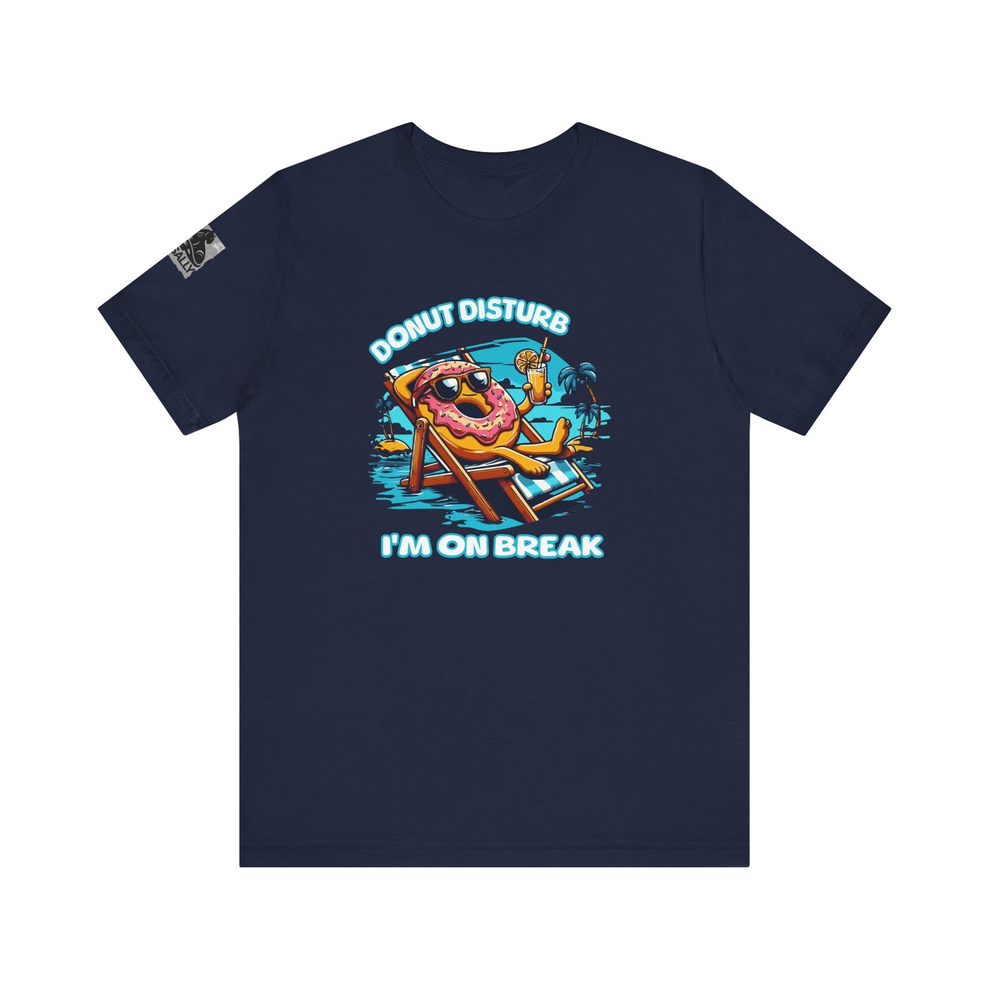 Donut Disturb – I’m On Break Vacation T-Shirt