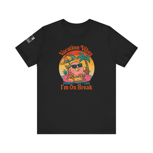 Donut Disturb – I’m On Break  Vacation Retro T-Shirt